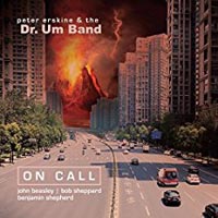 Peter Erskine and the Dr Um Band On Call